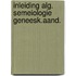 Inleiding alg. semeiologie geneesk.aand.