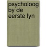 Psycholoog by de eerste lyn by Monthaye