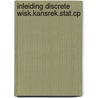 Inleiding discrete wisk.kansrek.stat.cp door Teugels