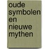 Oude symbolen en nieuwe mythen