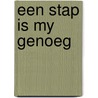 Een stap is my genoeg door Luc Geysels