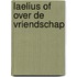 Laelius of over de vriendschap