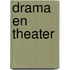 Drama en theater