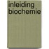Inleiding biochemie