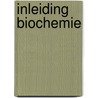 Inleiding biochemie by Vanquickenborne Evenepoel