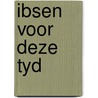 Ibsen voor deze tyd door Turksma