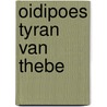 Oidipoes tyran van thebe door Sofokles