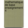 Mathematique de base enseignement 4 door Paepe