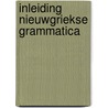 Inleiding nieuwgriekse grammatica by Reekmans