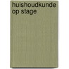 Huishoudkunde op stage door Schollaert