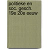 Politieke en soc. gesch. 19e 20e eeuw door Lamberts
