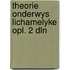 Theorie onderwys lichamelyke opl. 2 dln