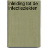 Inleiding tot de infectieziekten by Wiemeersch