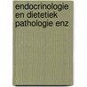 Endocrinologie en dietetiek pathologie enz door Moor