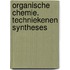 Organische chemie. Techniekenen syntheses