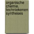 Organische chemie. Techniekenen syntheses