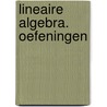 Lineaire algebra. Oefeningen by A. Bultheel