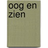 Oog en zien by M.J. Tassignon