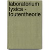 Laboratorium fysica - foutentheorie by Abeele
