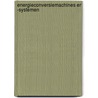 Energieconversiemachines en -systemen by M. Baelmans