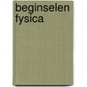 Beginselen fysica by R. Lapere