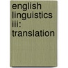 English Linguistics III: Translation door S. Slembrouck