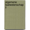 Algemene taalwetenschap II by B. Lamiroy