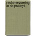 Reclamevoering in de praktyk