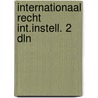 Internationaal recht int.instell. 2 dln door Houtte