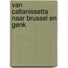 Van caltanissetta naar brussel en genk door Leman