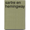 Sartre en Hemingway by Dick Matena
