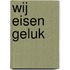 Wij eisen geluk