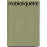 Mobieliquette door Jan Mulder