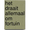 Het draait allemaal om fortuin door Wennekes