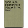Sport is de belangrijkste bijzaak in het leven by F.P.M. Mentink