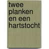 Twee planken en een hartstocht door L. Zonneveld