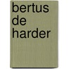 Bertus de Harder door P. van der Eijk