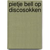 Pietje Bell op discosokken door Olie