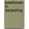 Beethoven in Darjeeling by C. de Stoppelaar