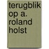 Terugblik op A. Roland Holst