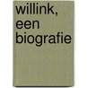 Willink, een biografie by Nicholas Meyer