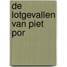 De lotgevallen van Piet Por door Willem