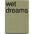 Wet dreams