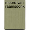 Moord van raamsdonk door Luyters