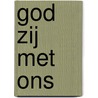 God zij met ons by M. Zeeman