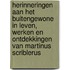 Herinneringen aan het buitengewone in leven, werken en ontdekkingen van Martinus Scriblerus