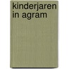 Kinderjaren in Agram by M. Krleza