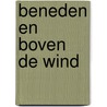 Beneden en boven de wind by W. Rutgers
