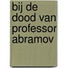 Bij de dood van professor Abramov by Buddingh
