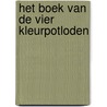 Het boek van de vier kleurpotloden door Spreekmeester